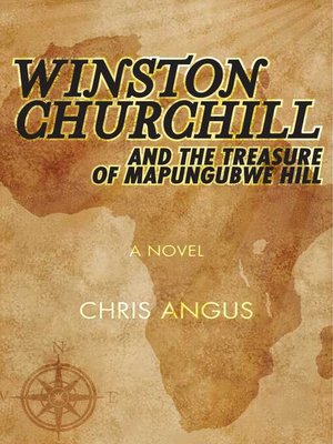 cover image of Winston Churchill and the Treasure of Mapungubwe Hill